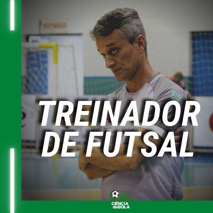 O trabalho do treinador de futsal