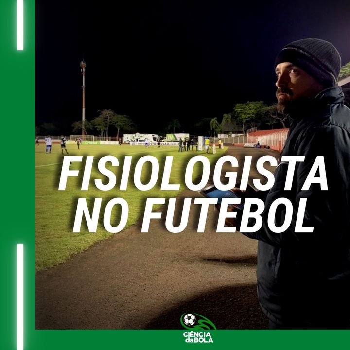 O trabalho do fisiologista no futebol